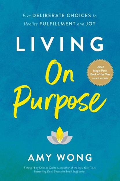 Living on Purpose, Amy Wong - Paperback - 9781966629047