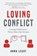 Loving Conflict, Anna Lecat - Paperback - 9781966629979