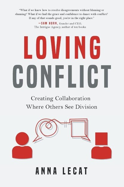 Loving Conflict, Anna Lecat - Paperback - 9781966629979