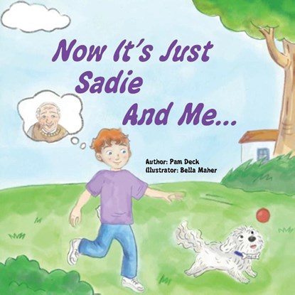 Now It's Just Sadie And Me..., Pam Deck - Paperback - 9781966642169