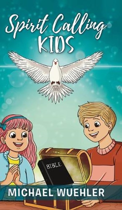 Spirit Calling Kids, Michael Wuehler - Gebonden - 9781966652441