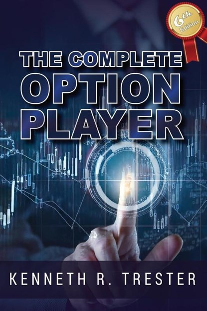 The Complete Option Player, Kenneth R. Trester - Paperback - 9781966782124