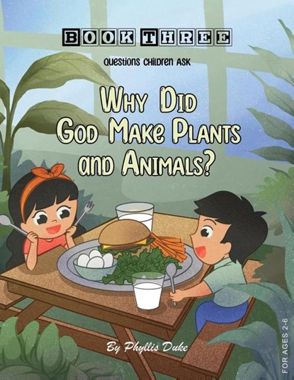 Why Did God Make Plants and Animals?, Phyllis Duke - Paperback - 9781966782865