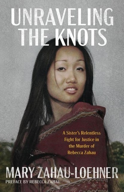 Unraveling the Knots, Mary Zahau-Loehner - Paperback - 9781966786016