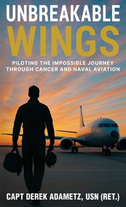 Unbreakable Wings, Derek Adametz - Gebonden - 9781966786276