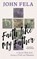 Faith like My Father, John Fela - Paperback - 9781966786672