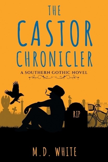 The Castor Chronicler, M. D. White - Paperback - 9781966799429