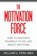 The Motivation Force, William U. Peña MBA - Paperback - 9781966816249