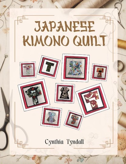 Japanese Kimono Quilt, Tyndall - Paperback - 9781966823209