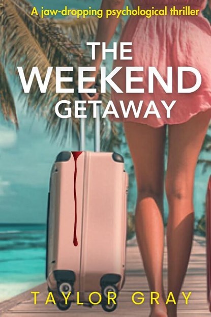 The Weekend Getaway, Taylor Gray - Paperback - 9781966864059