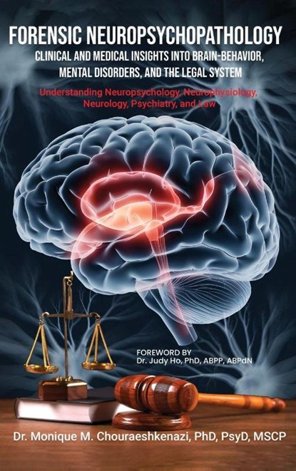 Forensic Neuropsychopathology, Monique M. Chouraeshkenazi - Gebonden - 9781966903444