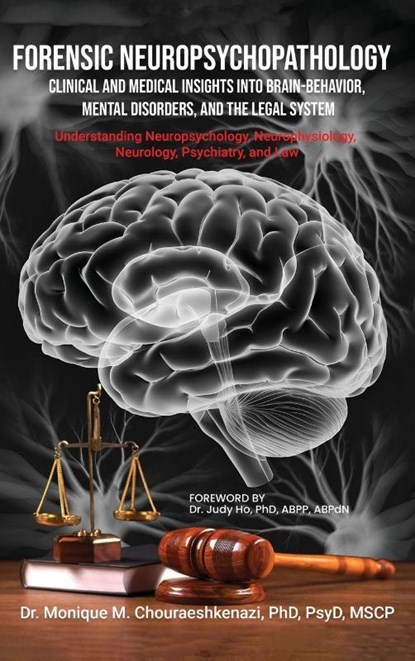 Forensic Neuropsychopathology, Monique M. Chouraeshkenazi - Gebonden - 9781966903468