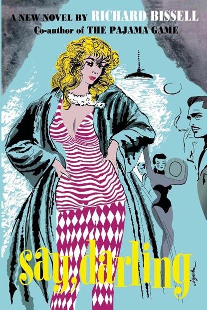 Say, Darling, Richard Bissell - Paperback - 9781966916048