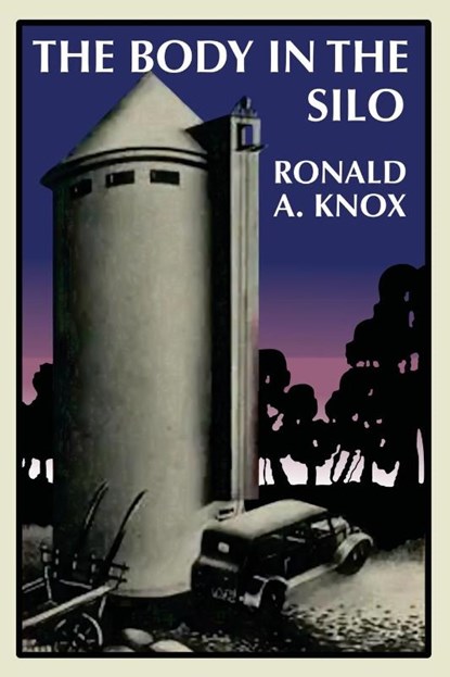 The Body in the Silo, Ronald A Knox - Paperback - 9781966916093