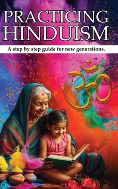 PRACTICING HINDUISM, Sumita Sharma Kolppa - Gebonden - 9781966924463