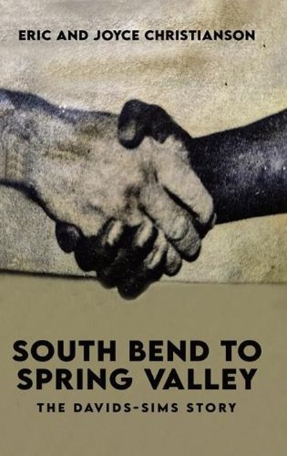 South Bend to Spring Valley, Eric Christianson ; Joyce Christianson - Gebonden - 9781966924661