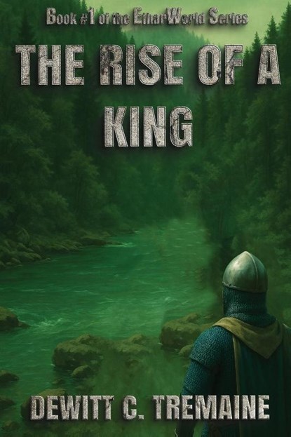 The Rise of a King, DeWitt C. Tremaine - Paperback - 9781966954484