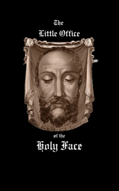 Little Office of the Holy Face, Sisters Of Divine Compassion - Paperback - 9781966961024