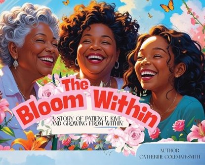 The Bloom Within, Catherine Coleman-Smith - Gebonden - 9781966970040