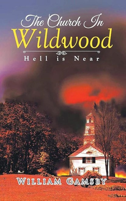 The Church In Wildwood, William Gamsby - Gebonden - 9781966972587