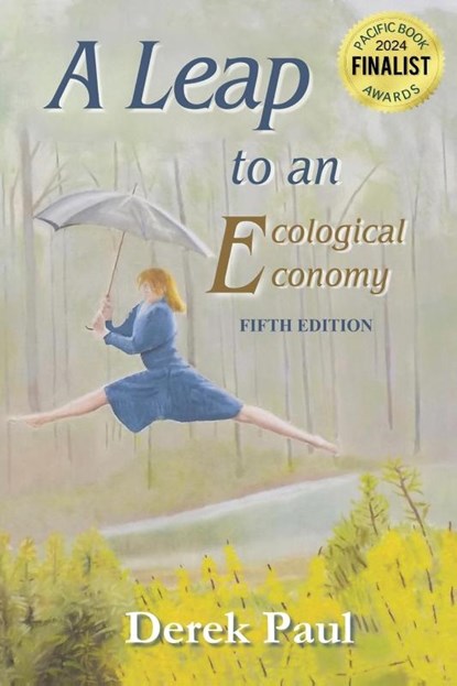 A Leap to an Ecological Economy, Derek Paul - Paperback - 9781966972839