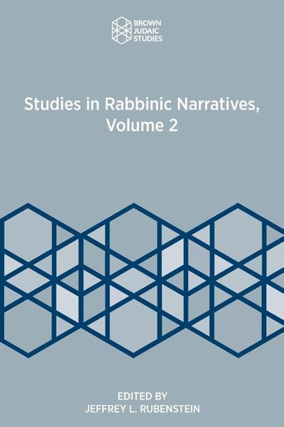 Studies in Rabbinic Narratives, Volume 2, Jeffrey L Rubenstein - Paperback - 9781967013005