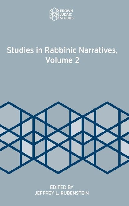 Studies in Rabbinic Narratives, Volume 2, Jeffrey L. Rubenstein - Gebonden - 9781967013012