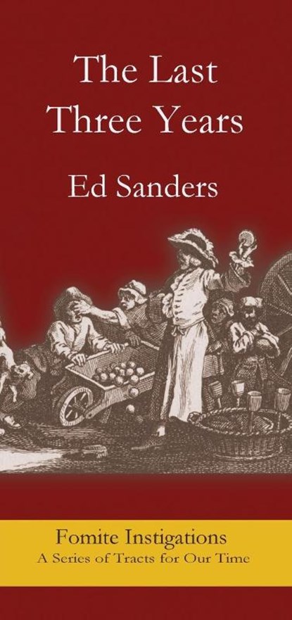 The Last Three Years, Edward Sanders - Paperback - 9781967022052