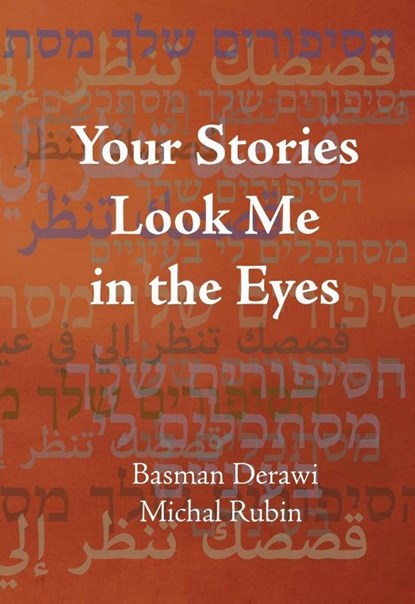 Your Stories Look Me in the Eyes, Basman Derawi ; Michal Rubin - Paperback - 9781967022205