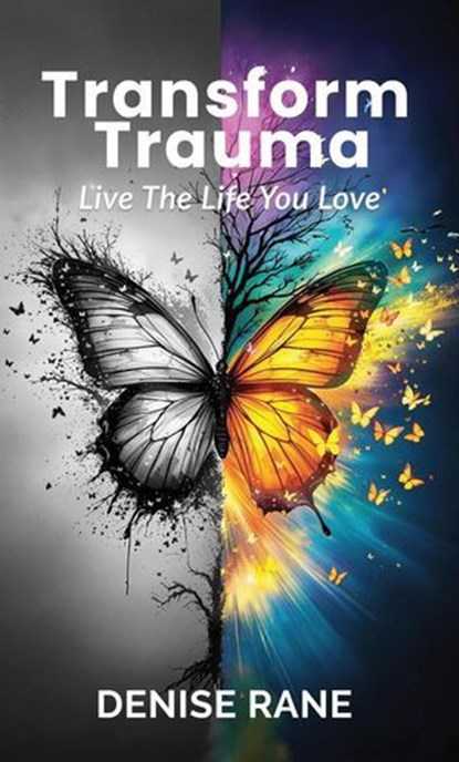Transform Trauma, Denise Rane - Ebook - 9781967057320