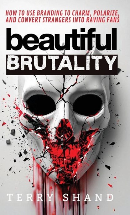 Beautiful Brutality, Terry Shand - Gebonden - 9781967057993
