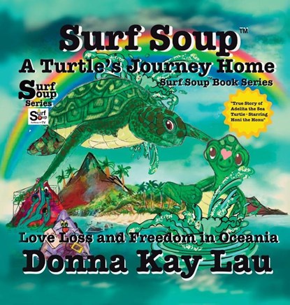 Surf Soup A Turtle's Journey Home, Donna Kay Lau - Gebonden - 9781967065103
