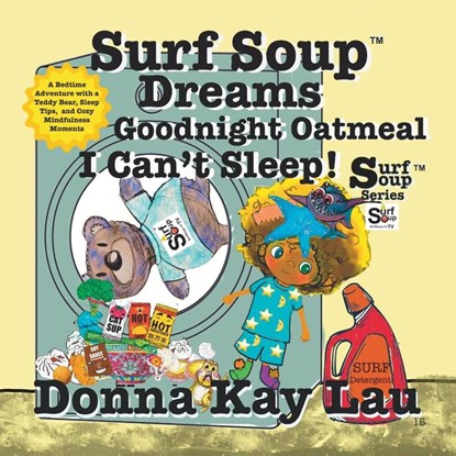 Surf Soup Dreams Goodnight Oatmeal I Can't Sleep!, Donna Kay Lau - Paperback - 9781967065158