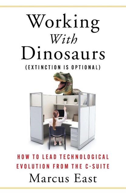 Working with Dinosaurs, Marcus East - Paperback - 9781967115136