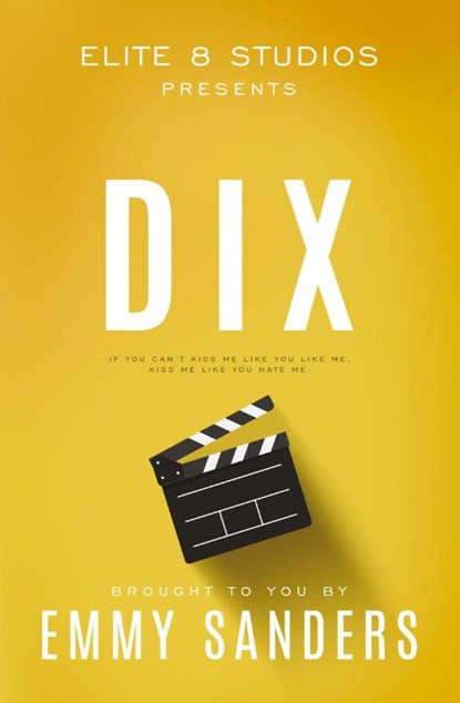 Dix (Elite 8 Studios Book 1), Emmy Sanders - Paperback - 9781967130009
