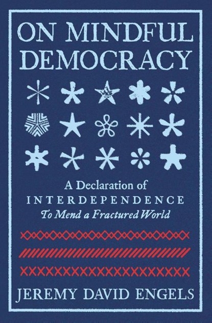 On Mindful Democracy, Jeremy Engels - Paperback - 9781967175000