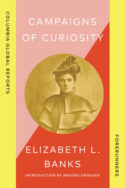 Campaigns of Curiosity, Elizabeth L. Banks - Paperback - 9781967190027