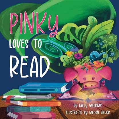Pinky Loves To Read, Haley Williams - Paperback - 9781967230006
