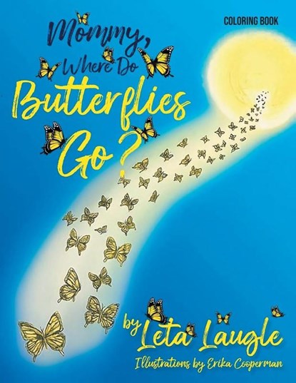 Mommy, Where Do Butterflies Go? Coloring Book, Leta Sharkey-Laugle - Paperback - 9781967279067