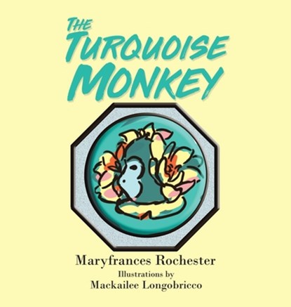 The Turquoise Monkey, Maryfrances Rochester - Gebonden - 9781967361465