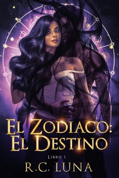 El Zodiaco: El Destino, R. C. Luna - Paperback - 9781967364114