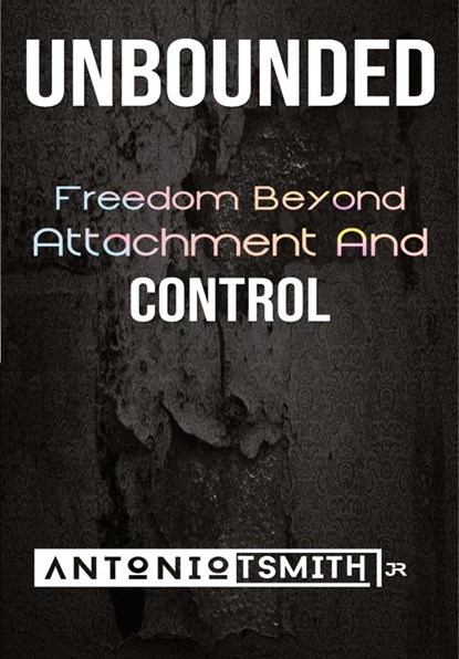 Unbounded, Antonio T Smith Jr - Paperback - 9781967385003