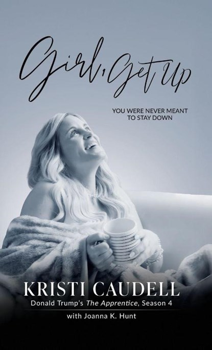 Girl, Get Up, Kristi Caudell - Gebonden - 9781967386307