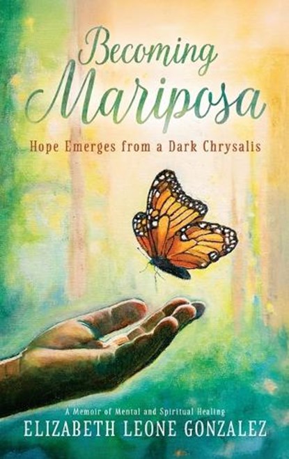Becoming Mariposa, Elizabeth Leone Gonzalez - Gebonden - 9781967386420