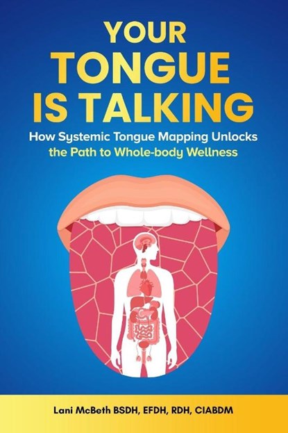 YOUR TONGUE IS TALKING, Lani McBeth - Paperback - 9781967451227