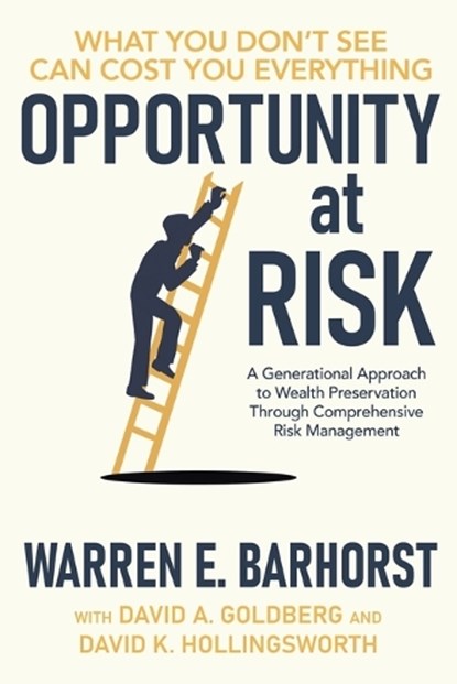 Opportunity at Risk, Warren E. Barhorst ; David A. Goldberg ; David K. Hollingsworth - Paperback - 9781967451487