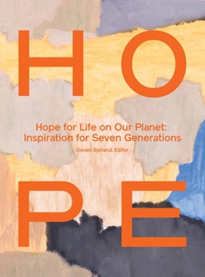 Hope for Life on Our Planet: Inspiration for Seven Generations, Osvald Bjelland - Gebonden - 9781967458103