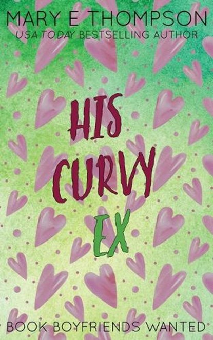 His Curvy Ex, Mary E Thompson - Paperback - 9781967463244