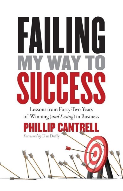 Failing My Way to Success, Phillip Cantrell - Paperback - 9781967509027