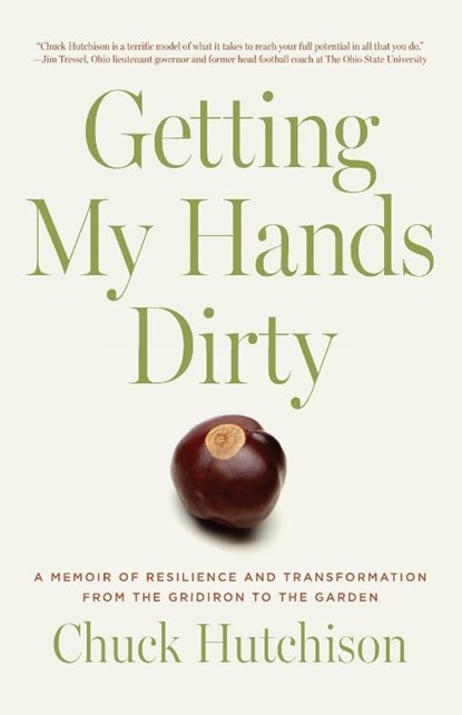 Getting My Hands Dirty, Chuck Hutchison - Paperback - 9781967510047